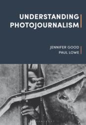 Understanding Photojournalism (ISBN: 9781526612236)