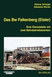 Das Bw Falkenberg - Dietmar Schlegel (ISBN: 9783844664287)