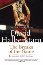 Breaks of the Game - David Halberstam (ISBN: 9781401309725)
