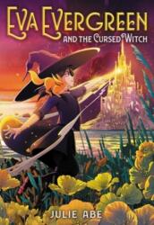 Eva Evergreen and the Cursed Witch (ISBN: 9780316493949)