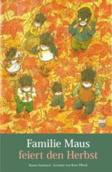 Familie Maus feiert den Herbst - Kazuo Iwamura (ISBN: 9783314105784)