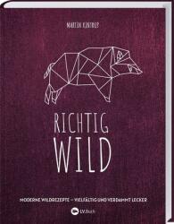 Richtig Wild! (ISBN: 9783784356945)