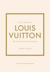 Little Book of Louis Vuitton (ISBN: 9781787397415)