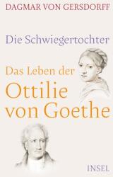 Die Schwiegertochter. Das Leben der Ottilie von Goethe (ISBN: 9783458179467)