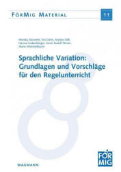 Variation im Deutschen: Grundlagen und Vorschläge für den Regelunterricht - Inci Dirim, Marion Döll, Hanna Grabenberger, Kevin Rudolf Perner, Maria Weichselbaum (ISBN: 9783830944041)