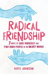 Radical Friendship - Kate Johnson (ISBN: 9781611808117)