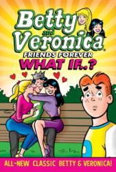 Betty & Veronica: What If (ISBN: 9781645769194)