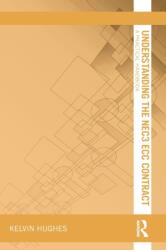 Understanding the NEC3 ECC Contract (ISBN: 9780367740665)