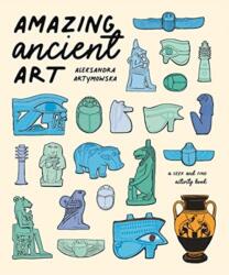 Amazing Ancient Art: A Seek-and-Find Activity Book (ISBN: 9781787418042)