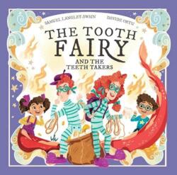 The Tooth Fairy and The Teeth Takers (ISBN: 9781913339302)