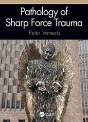 Pathology of Sharp Force Trauma (ISBN: 9781498768627)