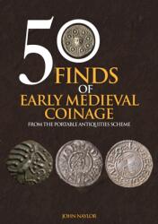 50 Finds of Early Medieval Coinage (ISBN: 9781445695327)