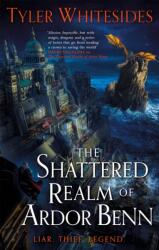 The Shattered Realm of Ardor Benn (ISBN: 9780356511016)