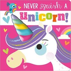 Never Squish a Unicorn! (ISBN: 9781800581340)