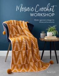 Mosaic Crochet Workshop (ISBN: 9781446308424)