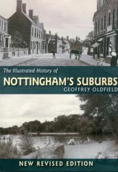 The Illustrated History of Nottingham's Suburbs (ISBN: 9781780911120)