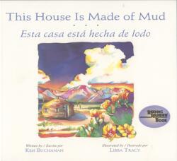 This House is Made of Mud / Esta Casa Esta Hecha de Lodo (ISBN: 9780873585804)