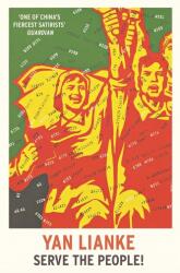 Serve the People! - Yan Lianke (ISBN: 9781529113914)