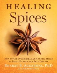 Healing Spices - Bharat B. Aggarwal (ISBN: 9781402776632)