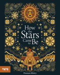 How The Stars Came To Be (ISBN: 9781849767811)