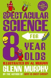 Spectacular Science for 8 Year Olds (ISBN: 9781529065299)