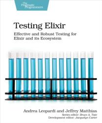 Testing Elixir (ISBN: 9781680507829)
