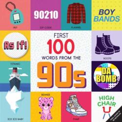 First 100 Words From the 90s (ISBN: 9781647224509)