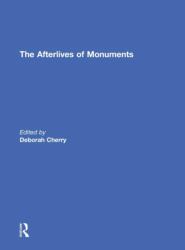 The Afterlives of Monuments (ISBN: 9780415739399)