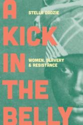 A Kick in the Belly (ISBN: 9781839763885)