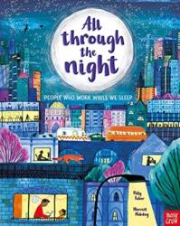 All Through the Night: People Who Work While We Sleep (ISBN: 9781839943379)