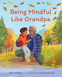BEING MINDFUL LIKE GRANDPA (ISBN: 9780807506141)