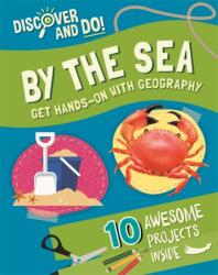 Discover and Do: By the Sea (ISBN: 9781445177366)