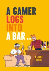 A Gamer Logs into a Bar (ISBN: 9780008491130)