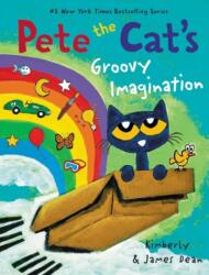 Pete the Cat's Groovy Imagination (ISBN: 9780062974105)