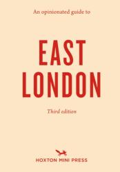 An Opinionated Guide To East London (ISBN: 9781914314094)