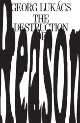 The Destruction of Reason (ISBN: 9781839761843)