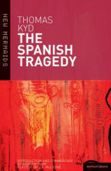 Spanish Tragedy - Thomas Kyd (ISBN: 9781408114216)