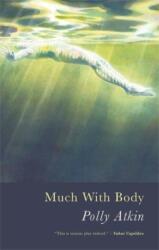 Much with Body (ISBN: 9781781726457)