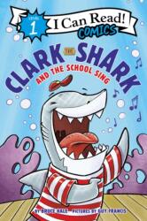Clark the Shark and the School Sing (ISBN: 9780062912565)