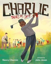 CHARLIE TAKES HIS SHOT (ISBN: 9780807511251)