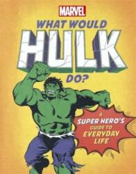 Ce ar face Hulk? (ISBN: 9781800780309)