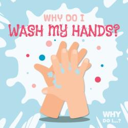 Why Do I Wash My Hands? (ISBN: 9781839276941)