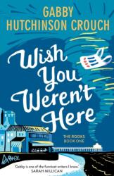 Wish You Weren't Here (ISBN: 9781788423793)