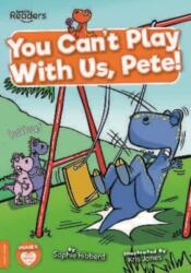 You Can't Play with Us, Pete! (ISBN: 9781839274152)