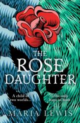 The Rose Daughter (ISBN: 9780349427232)