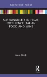Sustainability in High-Excellence Italian Food and Wine (ISBN: 9781032004761)