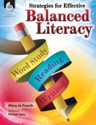 Strategies for Effective Balanced Literacy (ISBN: 9781425815196)