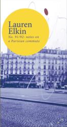 No. 91/92: notes on a Parisian commute (ISBN: 9781838014186)
