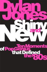 Shiny and New (ISBN: 9781474620055)