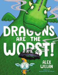 Dragons Are the Worst! (ISBN: 9781534485112)